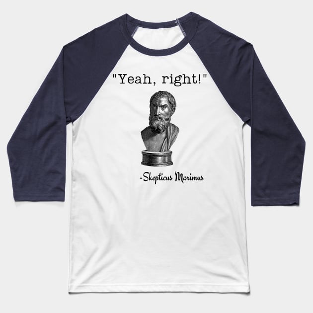 Skepticus Maximus Baseball T-Shirt by ZombieTeesEtc